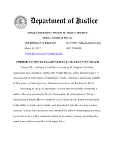 Acting United States Attorney W. Stephen Muldrow Middle District of Florida FOR IMMEDIATE RELEASE CONTACT: WILLIAM DANIELS