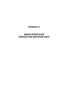 APPENDIX D MIDDLE EXETER RIVER STRESSOR AND DEPARTURE MAPS New Hampshire