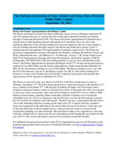 The National Association of State Alcohol and Drug Abuse Directors Public Policy Update September 10, 2013 Legislative News House and Senate Appropriations and Budget Update The House and Senate returned from their month