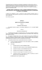 El presente documento fue firmado por las autoridades competentes el día 26 de octubre de 2001 en Santiago y fue publicado en el Diario Oficial del 20 de octubre deEl Convenio entró en vigor el 22 de julio de 20