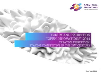 FORUM AND EXHIBITION “OPEN INNOVATIONS” 2014 CREATIVE DISRUPTION: