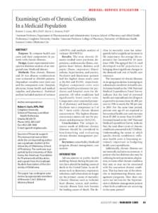 M E D I C A L - S E R V I C E U T I L I Z AT I O N  Examining Costs of Chronic Conditions In a Medicaid Population ROBERT I. GARIS, RPH, PHD1, KEVIN C. FARMER, PHD2 1Assistant Professor, Department of Pharmaceutical and 