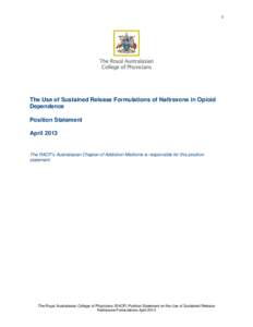 1  The Use of Sustained Release Formulations of Naltrexone in Opioid Dependence Position Statement April 2013