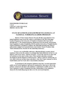 FOR IMMEDIATE RELEASE[removed]CONTACT: SEN. PEACOCK PHONE: [removed]STATE SENATOR PEACOCK REPRESENTS LOUISIANA AT