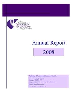 Annual Report 2008 The College of Physicians and Surgeons of Manitoba 1000—1661 Portage Avenue Winnipeg, MB R3G 3T7