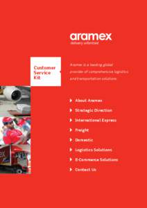 Customer Service Kit Aramex is a leading global provider of comprehensive logistics