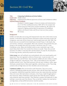 Section III: Civil War  Title: Comparing Confederate and Union Soldiers Grade Level: Middle School Objectives: Understand the different experiences of Union and Confederate soldiers.