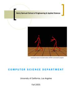 Henry Samueli School of Engineering & Applied Science  Learning the style of recorded motions (MAGIX Lab research program) COMPUTER SCIENCE DEPARTMENT University of California, Los Angeles