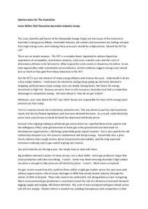 Opinion piece for The Australian. Innes Willox Chief Executive Australian Industry Group The costs, benefits and future of the Renewable Energy Target are the issues of the moment in Australia’s energy price debate. Au