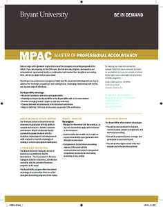 BE IN DEMAND  MASTER OF PROfESSIONAL ACCOUNTANCy Gain an edge with a graduate degree from one of the strongest accounting programs in the nation. If you are preparing for the CPA exam, this full-time day program, develop