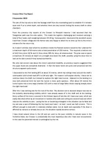 Croesor Mine Trip Report 9 September 2010 The aim of the trip was to dive the haulage shaft from the marshalling yard to establish if it remains open and if so to what depth, and whether there are any tunnels linking the