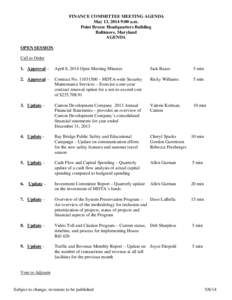 FINANCE COMMITTEE MEETING AGENDA May 13, 2014 9:00 a.m. Point Breeze Headquarters Building Baltimore, Maryland AGENDA OPEN SESSION