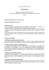 Anno AccademicoEconometria Dipartimento di Economia, Sede di Perugia Corso di Laurea Magistrale in Finanza e Metodi Quantitativi per l’Economia 6 CFU