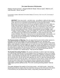 The Latent Structure of Dictionaries Philippe Vincent-Lamarre1,2, Alexandre Blondin Massé1, Marcos Lopes3, Mélanie Lord1, Odile Marcotte1, Stevan Harnad1,4 1 Université du Québec à Montréal, 2 Université d’Ottaw