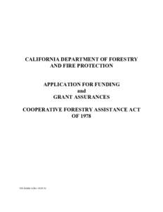 CALIFORNIA DEPARTMENT OF FORESTRY AND FIRE PROTECTION APPLICATION FOR FUNDING and GRANT ASSURANCES COOPERATIVE FORESTRY ASSISTANCE ACT