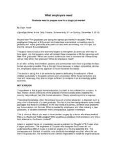 What employers need Students need to prepare now for a tough job market By Dean Poeth (Op-ed published in the Daily Gazette, Schenectady, NY on Sunday, December 5, 2010)