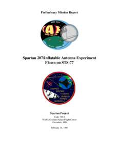 Preliminary Mission Report  Spartan 207/Inflatable Antenna Experiment Flown on STS-77  Spartan Project