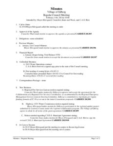 Minutes Village of Edberg Regular Council Meeting February 11th, 2013at 19:00 Attended by; Mayor Klevgaard, Councilors Innes and Wack, and C.A.O. Risk 1. Call to Order