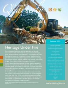 SummerHeritage Under Fire Everywhere you look these days, heritage seems to be under attack. Earthquakes shake and break historic masonry buildings. Fires – some accidental, some intentional – consume wooden o