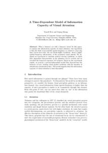 A Time-Dependent Model of Information Capacity of Visual Attention Xiaodi Hou and Liqing Zhang Department of Computer Science and Engineering, Shanghai Jiao Tong University, Shanghai, China , 