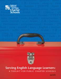 Serving English Language Learners: A TOOLKIT FOR PUBLIC CHARTER SCHOOL S April 2013 Nuts & Bolts Checklist