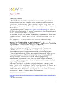 August 12, 2008 INTRODUCTION S4W, on behalf of its member organisations, welcomes the opportunity to make a submission to, and to appear before, the House of Representatives Employment Committee, and to give evidence in 