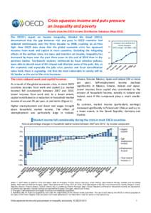 Crisis squeezes income and puts pressure on inequality and poverty Results from the OECD Income Distribution Database (May[removed]The OECD’s report on income inequality, Divided We Stand (2011), documented that the gap 