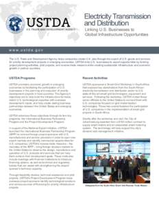 Electricity Transmission and Distribution Linking U.S. Businesses to Global Infrastructure Opportunities  w w w. u s t d a . g o v