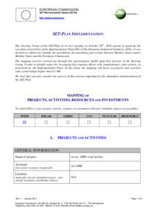 EUROPEAN COMMISSION SET-Plan Information System (SETIS) http://setis.ec.europa.eu/ SET-PLAN IMPLEMENTATION The Steering Group of the SET-Plan in its last meeting on October 28th, 2010 agreed to speed-up the