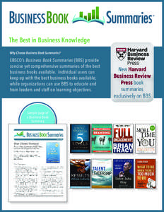 ®  The Best in Business Knowledge Why Choose Business Book Summaries?  EBSCO’s Business Book Summaries (BBS) provide