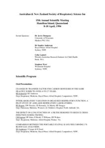 Australian & New Zealand Society of Respiratory Science Inc 15th Annual Scientific Meeting Hamilton Island, Queensland 8-10 April, 1994  Invited Speakers: