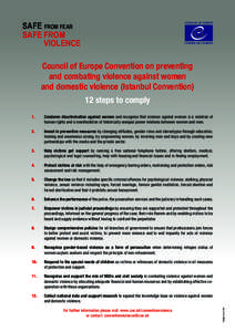 SAFE FROM FEAR SAFE FROM VIOLENCE Council of Europe Convention on preventing and combating violence against women and domestic violence (Istanbul Convention)