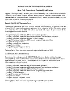Damietta West 500 MW and El Shabab 1000 MW Open Cycle Conversion to Combined Cycle Projects Egyptian Electricity Holding Company (EEHC) and its subsidiary East Delta Electricity Production Company (EDEPC) intend using th