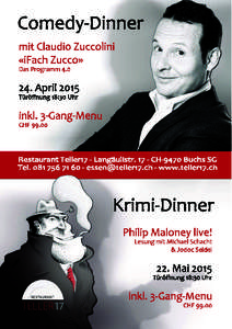 Comedy-­‐Dinner mit	
  Claudio	
  Zuccolini «iFach	
  Zucco»	
   Das	
  Programm	
  [removed].	
  April	
  2015	
  