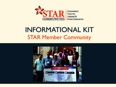 INFORMATIONAL KIT	 
 STAR Member Community STAR Communities is a nonprofit organization that works to