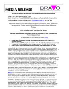 MEDIA RELEASE “Serving the Lesbian, Gay, Bisexual, and Transgender Communities since 1996” JUNE 4, 2013 | FOR IMMEDIATE RELEASE Media Contact: Sue Yacka[removed]; [removed] | Regional Media Contacts Below L