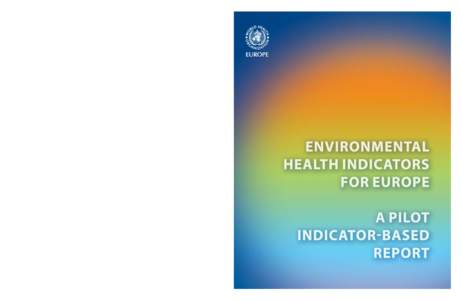 Environment / Environmental indicator / Health policy / Health economics / Environmental health / Netherlands National Institute for Public Health and the Environment / Institute of Occupational Medicine / Social determinants of health / Canadian Environmental Sustainability Indicators / Health / Public health / Health promotion