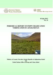 `  03 July 2012 No. 14  PERIODICAL REPORT ON POPPY ERADICATION