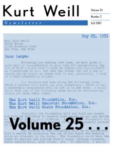 Kurt Weill N e w s l e t t e r Volume 25 Number 2 Fall 2007