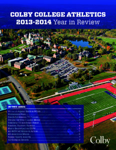 COLBY COLLEGE ATHLETICS[removed]Year in Review IN THIS ISSUE Women’s Alpine Sixth in NCAA..................................................................................... 2 Postseason Runs........................