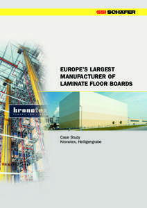 EUROPE’S LARGEST MANUFACTURER OF LAMINATE FLOOR BOARDS Case Study Kronotex, Heiligengrabe