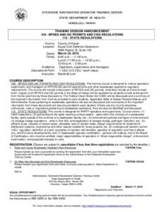 STATEWIDE WASTEWATER OPERATOR TRAINING CENTER STATE DEPARTMENT OF HEALTH HONOLULU, HAWAII TRAINING SESSION ANNOUNCEMENTNPDES AND UIC PERMITS AND CWA REGULATIONSSTATE REGULATIONS