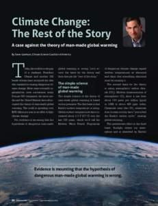 Climate Change: The Rest of the Story A case against the theory of man-made global warming By Steve Goreham, Climate Science Coalition of America  T