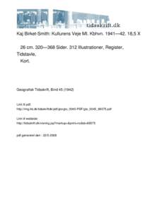 Kaj Birket-Smith: Kullurens Veje MI. Kbhvn. 1941—42. 18,5 X 26 cm. 320—368 Sider. 312 Illustrationer, Register, Tidstavle,