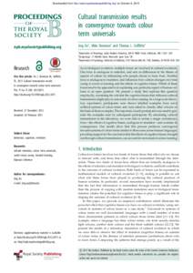 Downloaded from http://rspb.royalsocietypublishing.org/ on October 6, 2015  Cultural transmission results in convergence towards colour term universals rspb.royalsocietypublishing.org