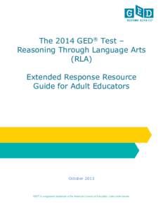 The 2014 GED® Test – Reasoning Through Language Arts (RLA) Extended Response Resource Guide for Adult Educators
