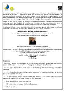 Le contexte économique ultra concurrentiel oblige aujourd’hui les entreprises à optimiser leur allocation de ressources. Connaître ses clients, leurs attentes, leurs valeurs, leur attachement à la marque constituen