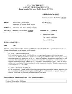 STATE OF VERMONT AGENCY OF HUMAN SERVICES Department of Vermont Health Access (DVHA) AHS Bulletin No: 11-13 Secretary of State’s ID Number: 11P-034