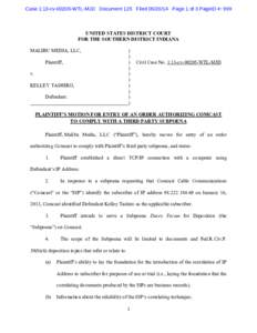 Case 1:13-cv[removed]WTL-MJD Document 125 Filed[removed]Page 1 of 3 PageID #: 999  UNITED STATES DISTRICT COURT FOR THE SOUTHERN DISTRICT INDIANA MALIBU MEDIA, LLC, Plaintiff,