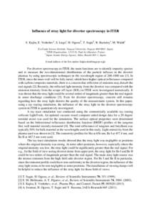 Influence of stray light for divertor spectroscopy in ITER S. Kajita, E. Veshcheva, S. Lisgoa, H. Ogawab, T. Sugieb, R. Barnsleya, M. Walsha EcoTopia Science Institute, Nagoya University, Nagoya, Japan a ITER Or